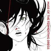 かくいうもの (Kaku Iu Mono) - Mass Of The Fermenting Dregs