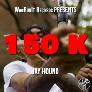 150 K - Jay Hound
