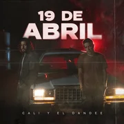 19 de Abril - Cali Y El Dandee