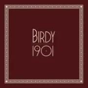 1901 - Birdy