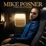 31 minutes to takeoff - Mike posner