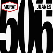 506 ft. Juanes - Morat
