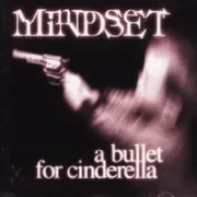 A bullet for cinderella - Mindset