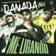 A Danada Me Ligando - Mc Cebezinho