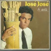 A esa - Jose jose