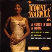 A house is not a home - Dionne warwick