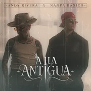 A la antigua - Andy Rivera