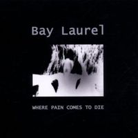 A misery song - Bay laurel