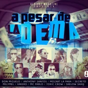 A Pesar de la Dema ft. Anthony Santos, Mozart La Para, Secreto El Famoso Biberón, Melymel, Toxic Crow, Mc Pablo & Vakero - Don Miguelo