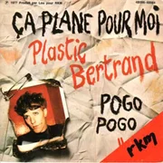 Ça Plane Pour Moi - Plastic Bertrand