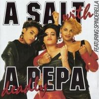 A salt with a deadly pepa - Salt-n-pepa