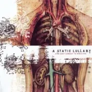 A sip of wine chased with cyanide - A static lullaby