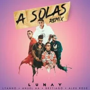 A Solas (Remix) ft. Brytiago & Alex Rose - Lunay