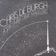 A spaceman came travelling - Chris de burgh