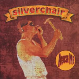 Abuse me - Silverchair