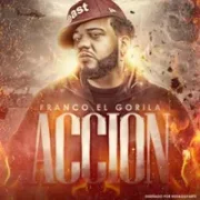 Accion - Franco El Gorila