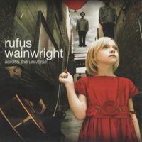 Across the universe - Rufus wainwright