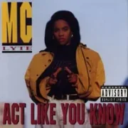 Act like you know - Mc lyte