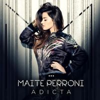 Adicta - Maite Perroni