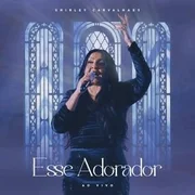 Esse Adorador - Ana Luísa