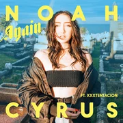 Again ft. XXXTENTACION - Noah Cyrus