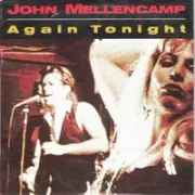 Again tonight - John mellencamp