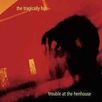 Ahead by a century - The tragically hip