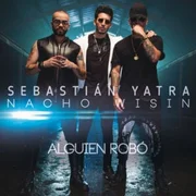 Alguien Robó ft. Nacho & Wisin - Sebastián Yatra