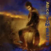 Alice - Tom waits