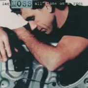 All alone on a rock - Ian moss