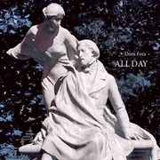 All Day - Dom Fera