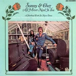 All i ever need is you - Sonny & cher
