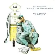 All i need is a miracle - Mike & the mechanics