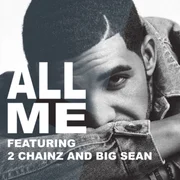 All Me ft. 2 Chainz & Big Sean - Drake