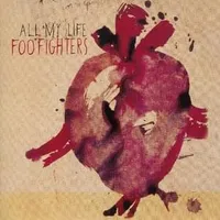 All my life - Foo fighters