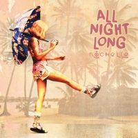 All Night Long - Rochelle