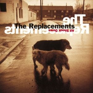 All shook down - The replacements