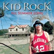 All Summer Long - Kid Rock