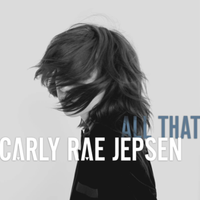 All That - Carly Rae Jepsen