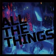 All The Things - Dual Core