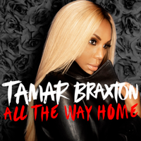 All The Way Home - Tamar Braxton