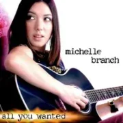 All you wanted - Michelle branch