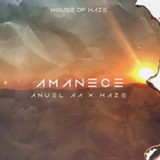 Amanece ft. Fino Como El Haze - Anuel Aa