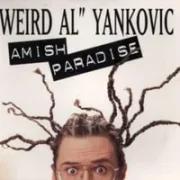 Amish paradise - Weird al yankovic