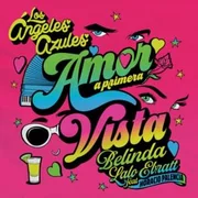 Amor a Primera Vista ft. Horacio Palencia - Los Ángeles Azules