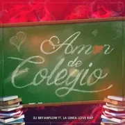 Amor de Colegio - La Lenta Love Rap