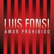 Amor Prohibido - Luis Fonsi