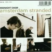 Amsterdam stranded - Midnight choir