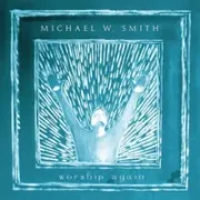 Ancient words - Michael w. smith