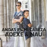 Andas En Mi Cabeza - Adexe